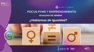 Focus Pyme y Emprendimiento Igualdad de Género: ¿Hablamos de igualdad?