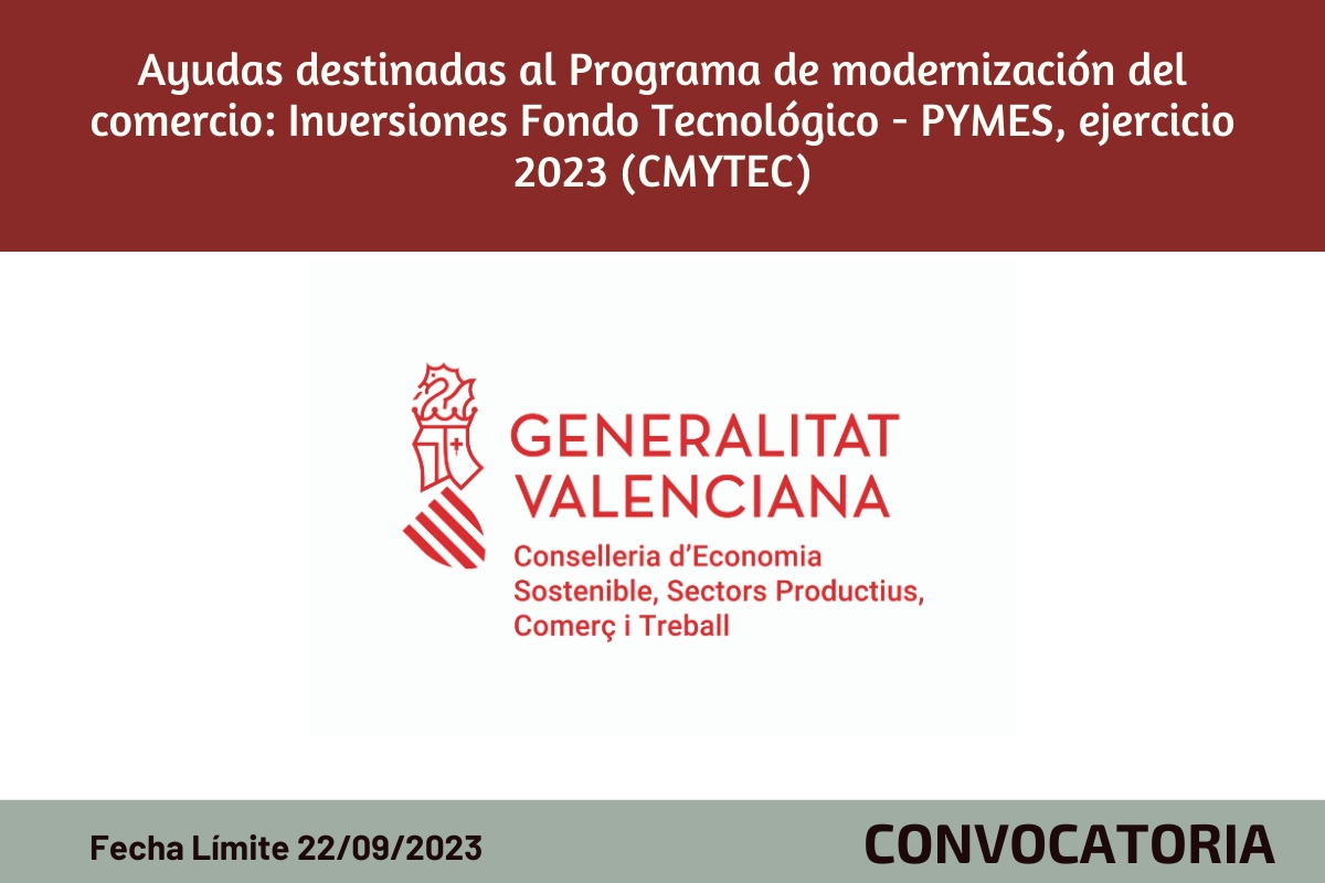 Ayudas destinadas al Programa de modernización del comercio: Inversiones Fondo Tecnológico - PYMES, ejercicio 2023 (CMYTEC)