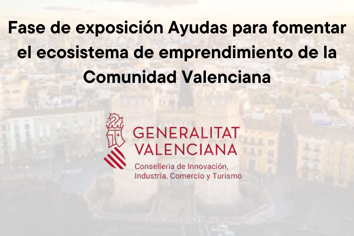 Ayudas para fomentar el ecosistema de emprendimiento de la Comunidad Valenciana[;;;][;;;]
