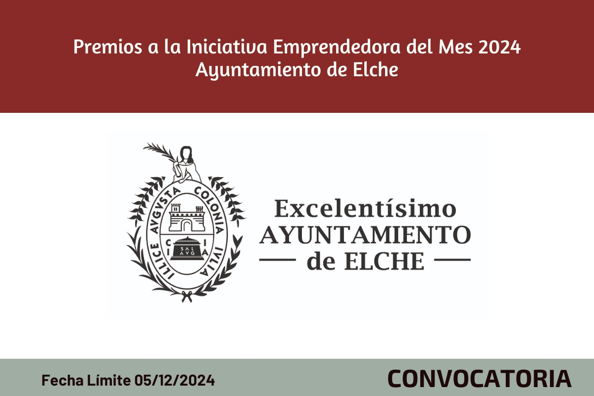 Premios a la Iniciativa Emprendedora del Mes 2024 | Ayuntamiento de Elche