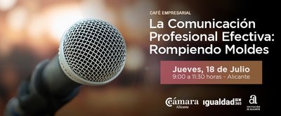 Caf empresarial: La comunicacin profesional efectiva. Rompiendo moldes.