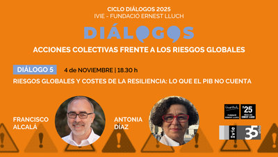 DIÁLOGO 5: Riesgos globales y costes de la resiliencia: lo que el PIB no cuenta entrada en agenda