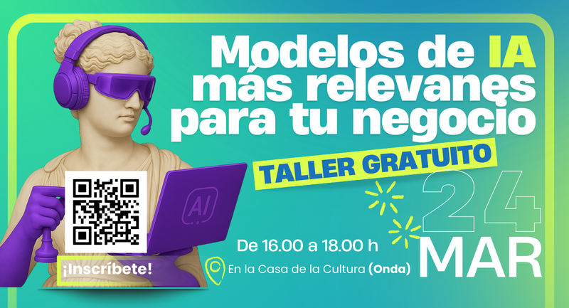 1er Taller: "Modelos de IA m�s relevantes para tu negocio"